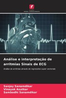 Sanjay Sanamdikar (U. A.) | AnáLise E InterpretaçãO De Arritmias Sinais De Ecg