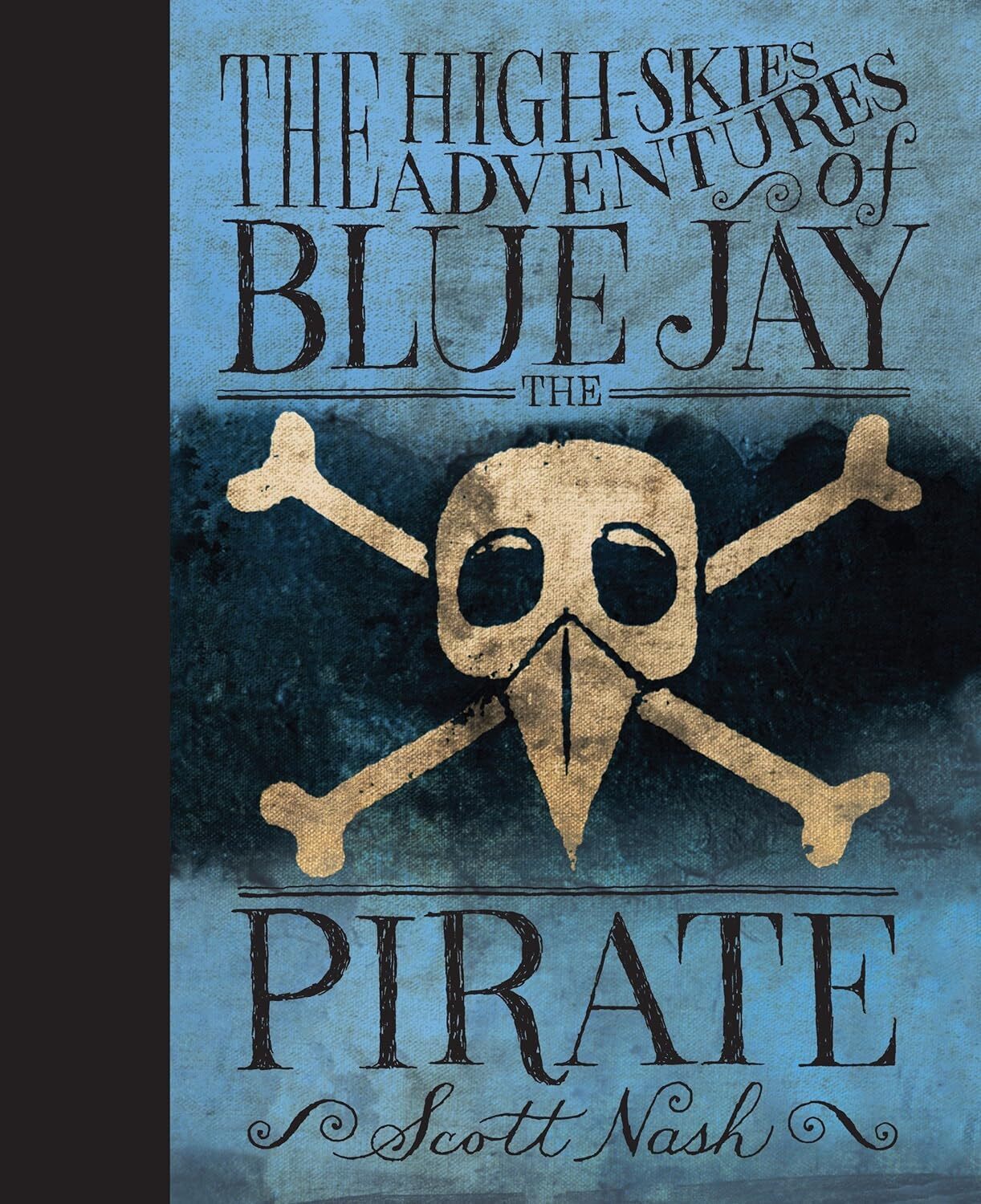 9780763632649 The High Skies Adventures of Blue Jay the Pirate - Scott Nash