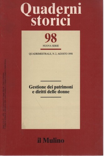 Quaderni storici N. 98 - Anno XXXIII - Fascicolo 2 - Agosto 1998 - AA.VV.