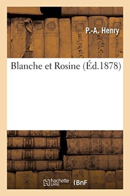 Henry-P-A - Blanche et Rosine - Neues Taschenbuch oder Softback - J555z