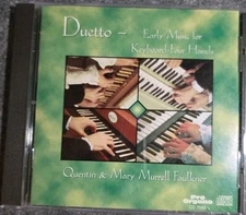 Duetto – Early Music for Keyboard – Four Hands - Quentin & Mary Murrell Faulkner