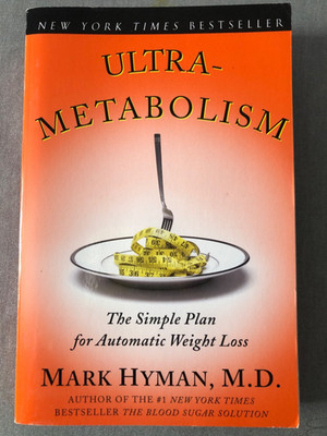 ULTRA -METABOLISM : The Simple Plan for Automatic Weight Loss by Mark Hyman...