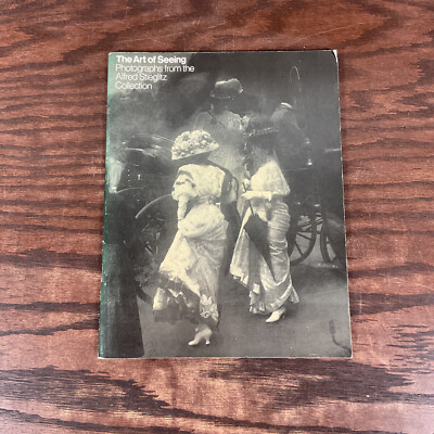 The Art of Seeing: Photographs From The Alfred Stieglitz... By Naeff, Weston J.