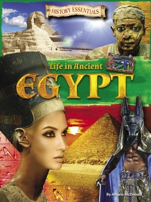 Life in Ancient Egypt by Angela McDonald (Paperback Book)