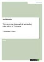 The Growing Demand Of Secondary Education In Tanzania, Noel Mwenda