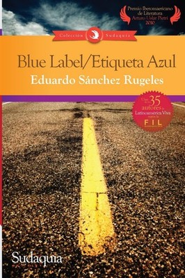Blue Label / Etiqueta Azul (Spanish Edition) - paperback Sanchez Rugeles, Ed...