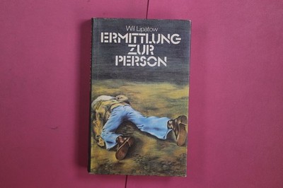 445845 Wil Lipatow ERMITTLUNG ZUR PERSON Verlag Neues Leben HC