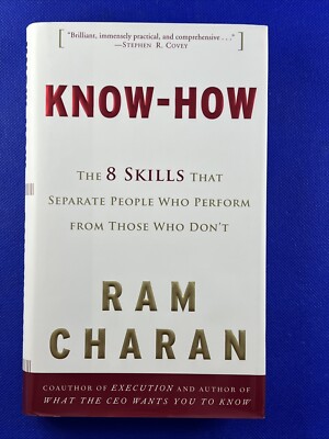 Know-How : The 8 Skills That Separate People Who Perform from Those Who Don't