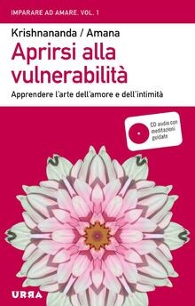 Aprirsi alla vulnerabilità. Apprendere larte dellamore... | Buch | Zustand gut