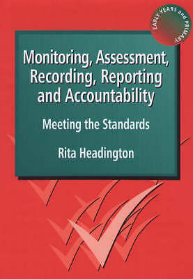 Monitoring, Assessment, Recording, Reporting and Accountability: Meeting the St