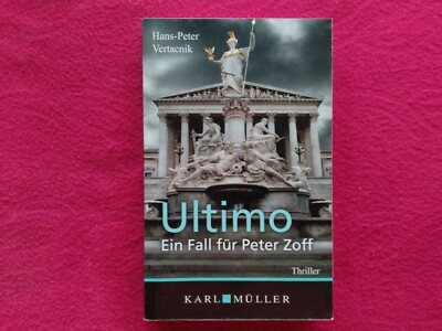 ULTIMO - EIN FALL FÜR PETER ZOFF-schillernder eiskalter THRILLER--H-P. VERTACNIK
