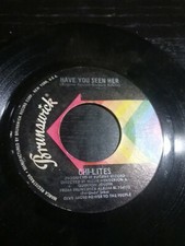 The Chi-Lites "Have You Seen Her/Yes I'm Ready If I Don't Get To Go" 45
