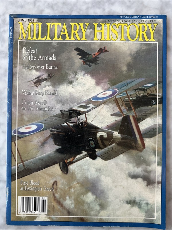 “Military History Magazine” June 1988, Defeat Of The Armada/Fighters Over Burma