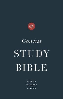 ESV Concise Study Bible™ (Hardback Book)