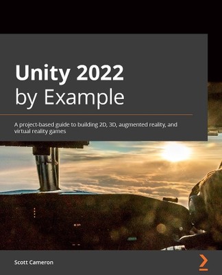Unity 2022 am Beispiel: Eine projektbasierte Anleitung zum Erstellen von 2D- und 3D-Spielen, Verbesserung