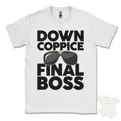 DOWN COPPICE FINAL BOSS T-SHIRT funny xmas gift marchwood hampshire england