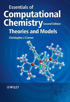 ESSENTIALS OF COMPUTATIONAL CHEMISTRY TH by Christopher J. Cramer Paperback