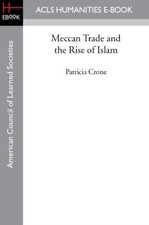 Patricia Crone Meccan Trade and the Rise of I...