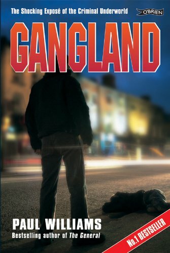 Gangland: The Shocking Exposé of the Criminal Underworld (True Crime),Paul Will