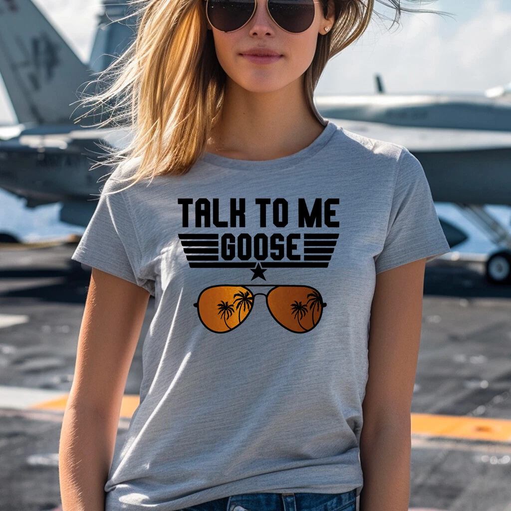 Ladies Talk To Me Goose T Shirt Funny Top 2 Maverick Gun Slogan 80s Pilot Gift