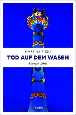 Tod auf dem Wasen | Stuttgart Krimi | Martina Fiess | Taschenbuch | Bea Pelzer