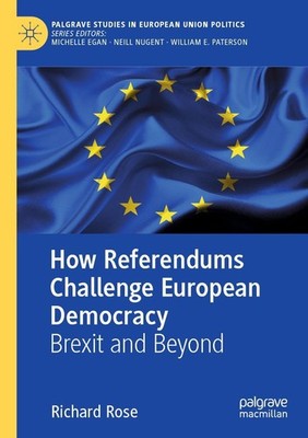 How Referendums Challenge European Democracy Richard Rose