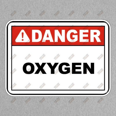 OSHA Compliant Danger Oxygen Safety Sign Sticker Workplace Hazard #311071