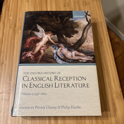 The Oxford History of Classical Reception in English Literature: Volume 2: 1558-