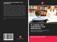 Ignacio Sanchez Jaimes | O Cuidado Dos Estudantes Com DeficiêNcia: | Taschenbuch