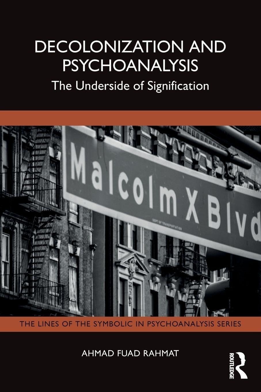 Decolonization and Psychoanalysis: The Undersid. Rahmat, Rahmat,**