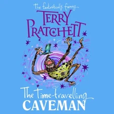 The Time-travelling Caveman by Terry Pratchett  NEW CD-Audio