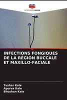 Tushar Kale (U. A.) | Infections Fongiques DE LA RÉGion Buccale Et...