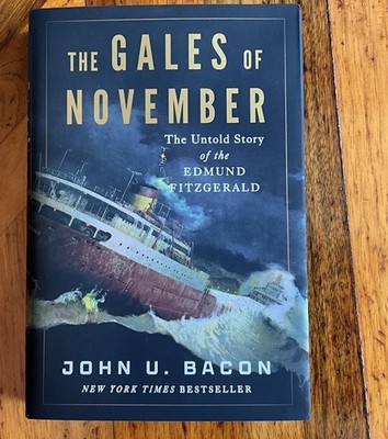 John U Bacon- The Gales of November -Signed & Dated 1st Ed HC/DJ Unread
