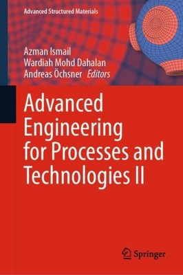 Advanced Engineering for Processes and Technologies II Azman Ismail