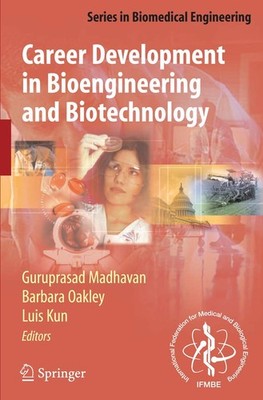 Career Development in Bioengineering and Biotechnology (Series in Biomedical...