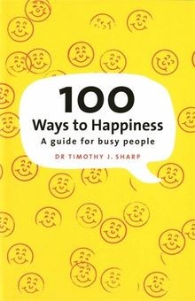 100 Ways to  Happiness: A Guide for Busy People von... | Buch | Zustand sehr gut