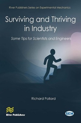 Surviving and Thriving in Industry: Some Tips for Scientists and Engineers by Ri