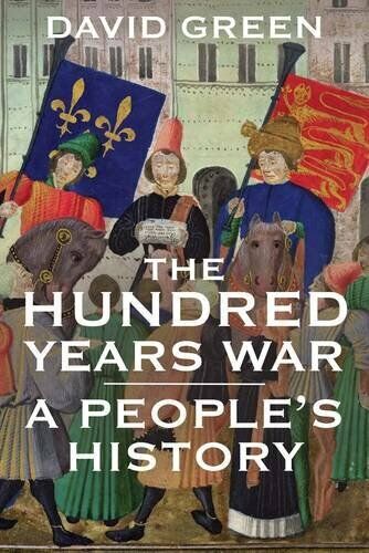 The Hundred Years War: A People's History, Green 9780300216103 Free Ship PB+= - Picture 1 of 1