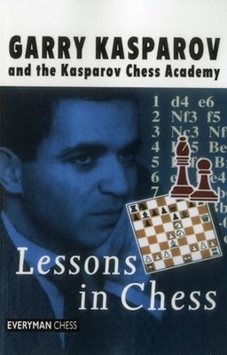 Lessons in Chess (Everyman Chess), Kasparov, G. K.