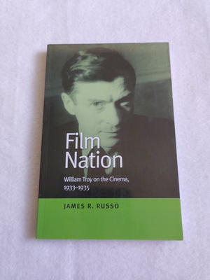 #ad Film Nation – William Troy on the Cinema 1933–1935 Russo Paperback $44.95