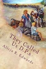 They Called Us D.P.s - paperback Edwards, Alicja R