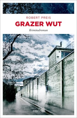 Robert Preis | Grazer Wut | Taschenbuch | Deutsch (2017) | Kriminalroman