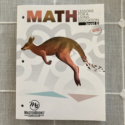 Math Lessons for a Living Education Level 6 Student Text / Worktext Master Books