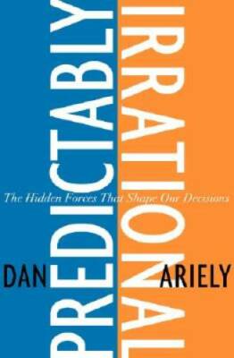 Predictably Irrational: The Hidden Forces That Shape Our Decisions - ACCEPTABLE