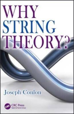 Why String Theory - Paperback By Conlon, Joseph - VERY GOOD