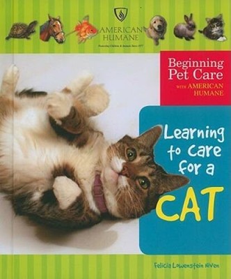 Learning to Care for a Cat (Beginning Pet Care with American Humane) - GOOD