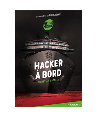 Hacker à bord: Les enquêtes de Logicielle, Grenier, Christian