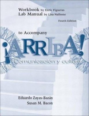Workbook and Lab Manual to Accompany ARRIBA: Comunicacion y Cultura - VERY GOOD