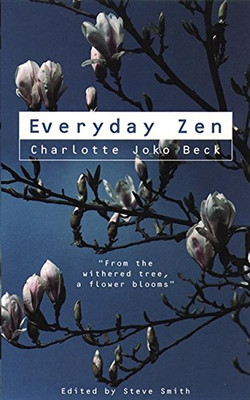Everyday Zen: Liebe und Arbeit - Beck, Charlotte Joko