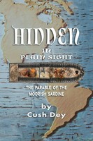Hidden In Plain Sight The Parable Of The Moorish Sardine Cush Dey Taschenbuch